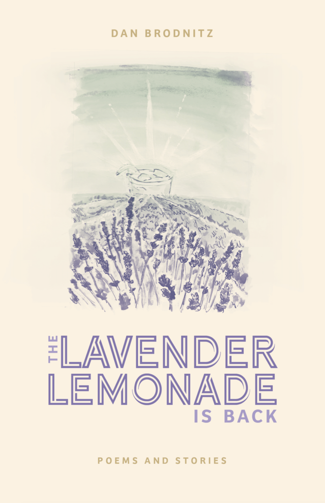 The Lavender Lemonade Is Back: Poems and Stories